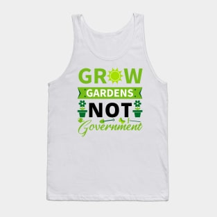 Grow Gardens Not Government Tank Top